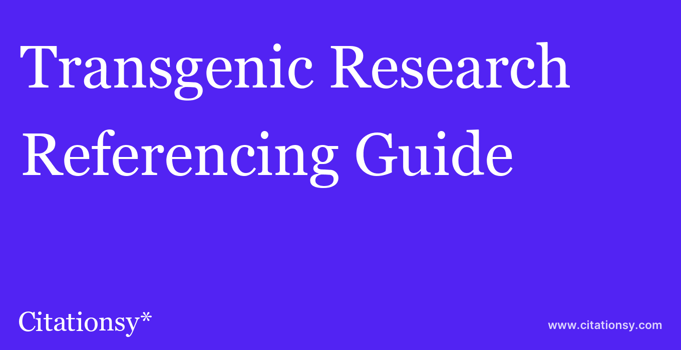 cite Transgenic Research  — Referencing Guide